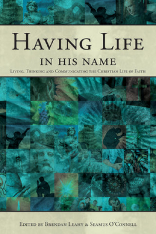 Книга Having Life in His Name Brendan Leahy