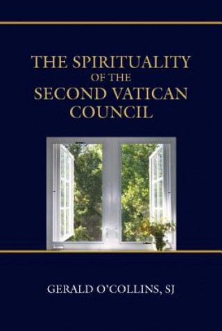 Książka Spirituality of the Second Vatican Council O'Collins