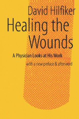 Книга Healing the Wounds David Hilfiker