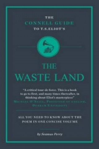 Carte Connell Guide To T.S. Eliot's The Waste Land Seamus Perry