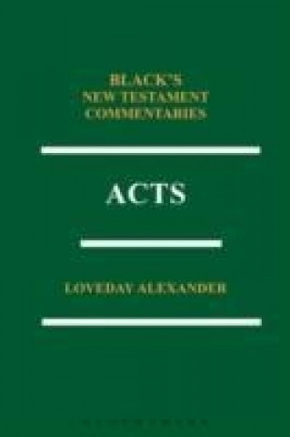 Carte Acts: Black's New Testament Commentaries Series Loveday Alexander