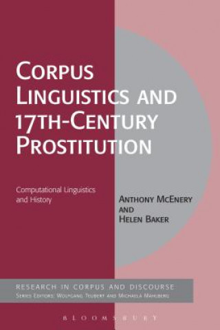 Könyv Corpus Linguistics and 17th-Century Prostitution MCENERY ANTHONY