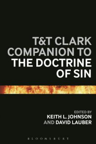 Książka T&T Clark Companion to the Doctrine of Sin Keith L. Johnson