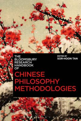 Książka Bloomsbury Research Handbook of Chinese Philosophy Methodologies Sor-Hoon Tan