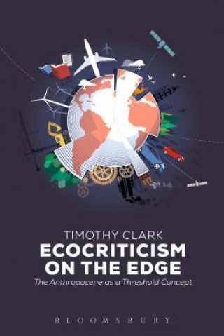 Knjiga Ecocriticism on the Edge CLARK TIMOTHY