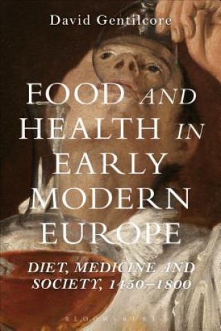 Książka Food and Health in Early Modern Europe GENTILCORE DAVID