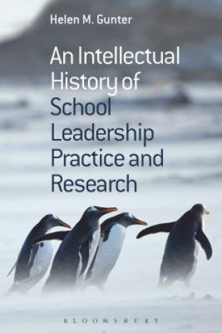 Kniha Intellectual History of School Leadership Practice and Research GUNTER HELEN M