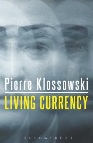 Kniha Living Currency KLOSSOWSKI PIERRE