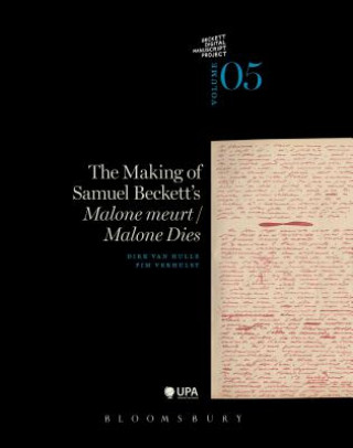 Kniha Making of Samuel Beckett's 'Malone Dies'/'Malone meurt' Dirk Van Hulle