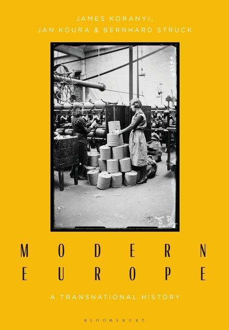 Libro MODERN EUROPE A TRANSNATIONAL HIST STRUCK BERNHARD