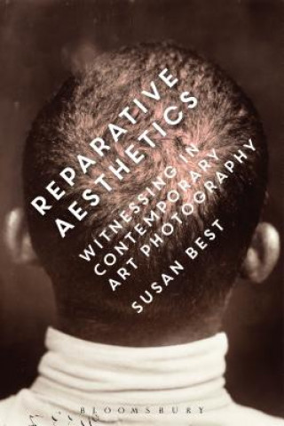 Kniha Reparative Aesthetics Susan Best