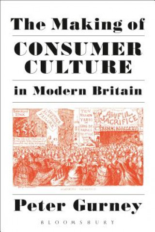 Książka Making of Consumer Culture in Modern Britain GURNEY PETER