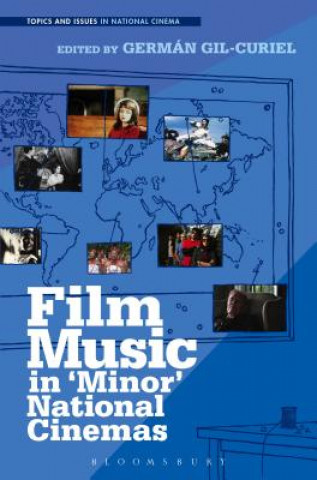 Kniha Film Music in 'Minor' National Cinemas German Gil-Curiel