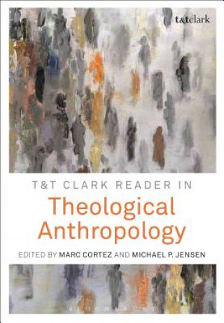 Könyv T&T Clark Reader in Theological Anthropology CORTEZ MARC