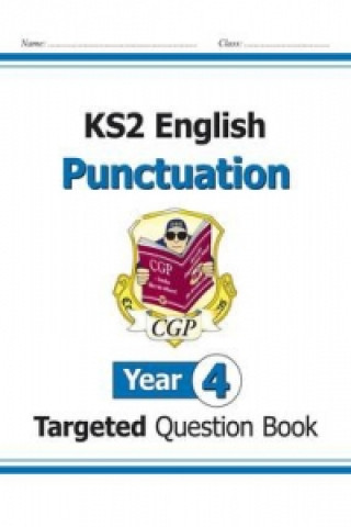 Könyv New KS2 English Year 4 Punctuation Targeted Question Book (with Answers) CGP Books