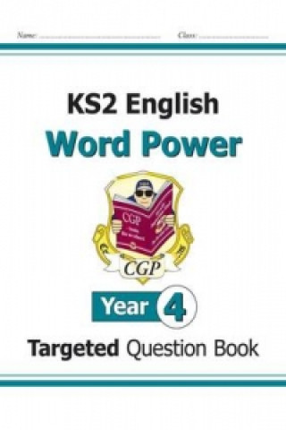 Könyv KS2 English Targeted Question Book: Word Power - Year 4 CGP Books