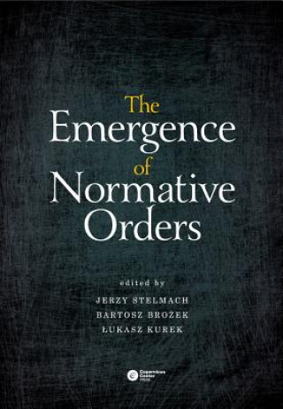 Carte Emergence of Normative Orders Jerzy Stelmach