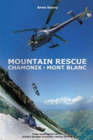 Kniha Mountain Rescue - Chamonix Mont Blanc Anne Sauvy