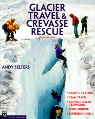 Könyv Glacier and Crevasse Rescue Andrew Selters