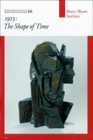 Kniha 1913: The Shape of Time Lisa Le Feuvre