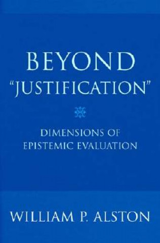 Kniha Beyond Justification William P. Alston