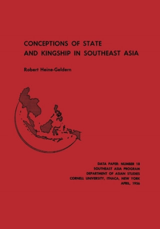 Book Conceptions of State and Kingship in Southeast Asia Robert Heine-Geldern
