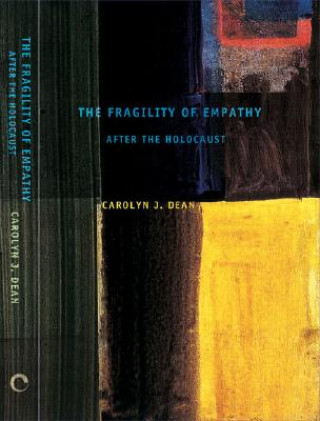 Kniha Fragility of Empathy after the Holocaust Carolyn J. Dean