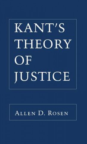 Książka Kant's Theory of Justice Allen D. Rosen