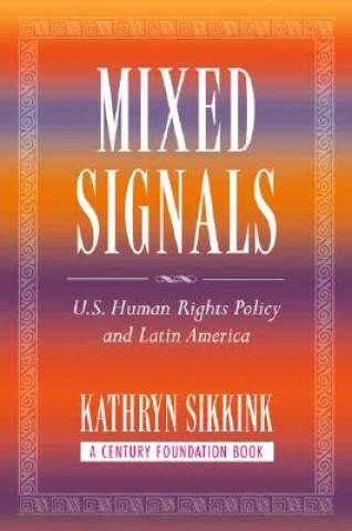 Könyv Mixed Signals Kathryn Sikkink
