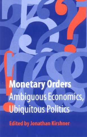 Kniha Monetary Orders Jonathan Kirshner