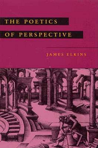 Kniha Poetics of Perspective James Elkins