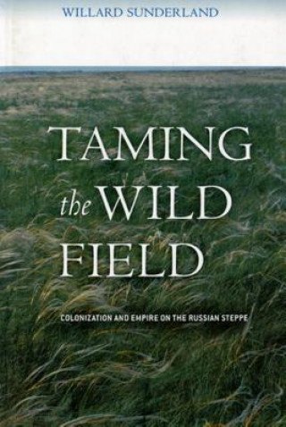 Knjiga Taming the Wild Field Willard Sunderland