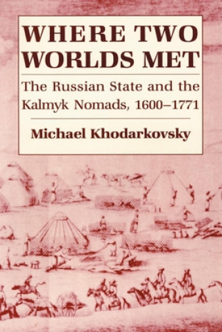 Könyv Where Two Worlds Met Michael Khodarkovsky