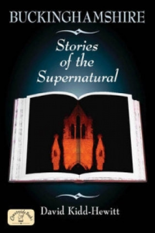 Carte Buckinghamshire Stories of the Supernatural David Kidd-Hewitt