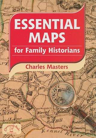 Книга Essential Maps for Family Historians Charles Masters