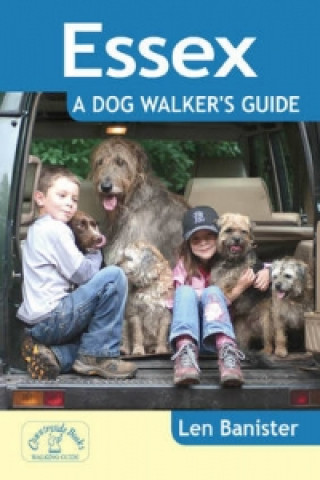 Книга Essex: A Dog Walker's Guide Len Banister