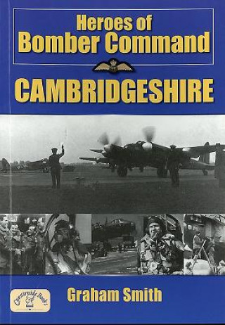 Kniha Heroes of Bomber Command - Cambridgeshire Graham Smith