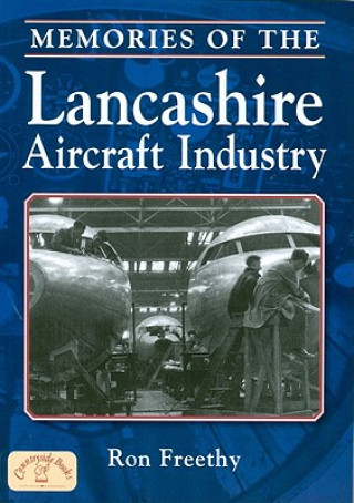 Knjiga Memories of the Lancashire Aircraft Industry Ron Freethy