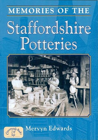 Könyv Memories of the Staffordshire Potteries Mervyn Edwards