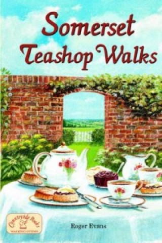 Kniha Somerset Teashop Walks Roger Evans