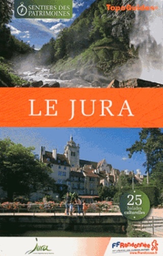 Kniha Jura Sentiers du Patrimoine 25 Balades Culturelles 