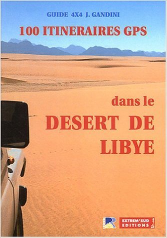 Libro LIBYE 100 ITINRAIRES GPS DANS LE DSERT 