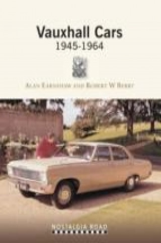 Könyv Vauxhall Cars 1945-1964 Robert W. Berry