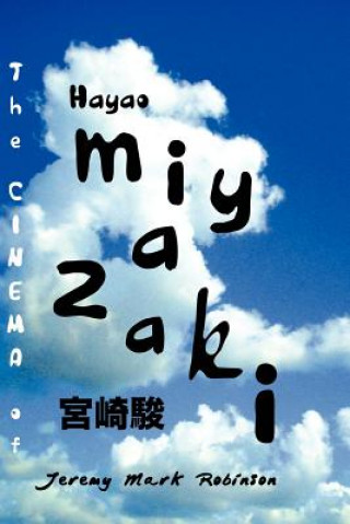 Carte Cinema of Hayao Miyazaki Jeremy Mark Robinson