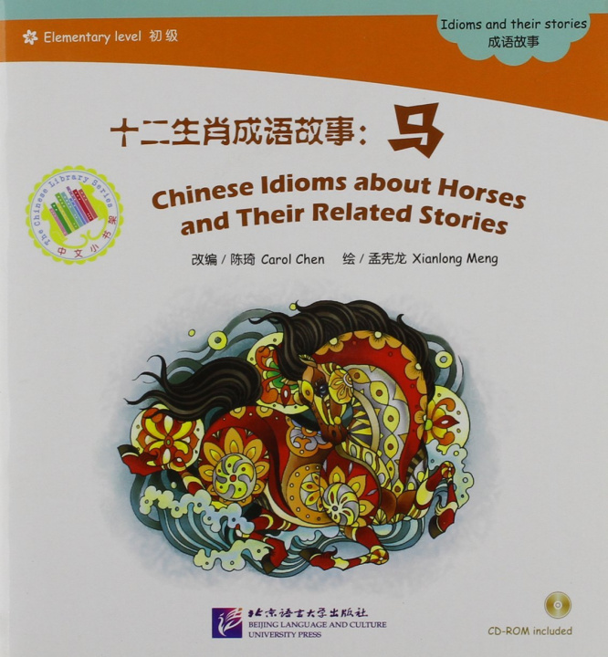 Kniha Chinese Idioms about Horses and Their Related Stories CAROL CHEN