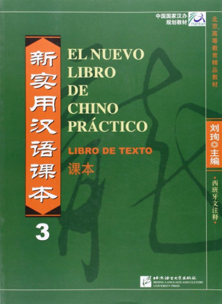 Kniha El nuevo libro de chino practico vol.3 - Libro de texto LIU XUN