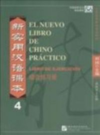 Carte El nuevo libro de chino practico vol.4 - Libro de ejercicios LIU XUN