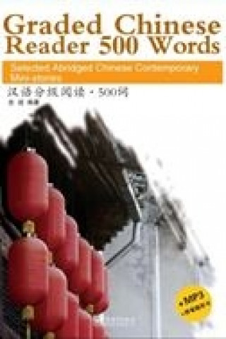 Book Graded Chinese Reader 500 Words - Selected Abridged Chinese Contemporary Short Stories SHI JI