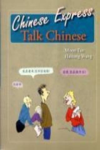 Könyv Chinese Express: Talk Chinese Wang Haitong