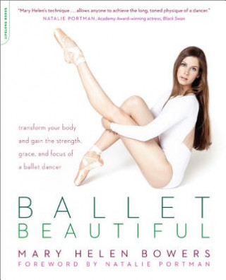 Knjiga Ballet Beautiful Mary Helen Bowers